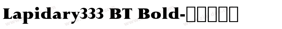 Lapidary333 BT Bold字体转换